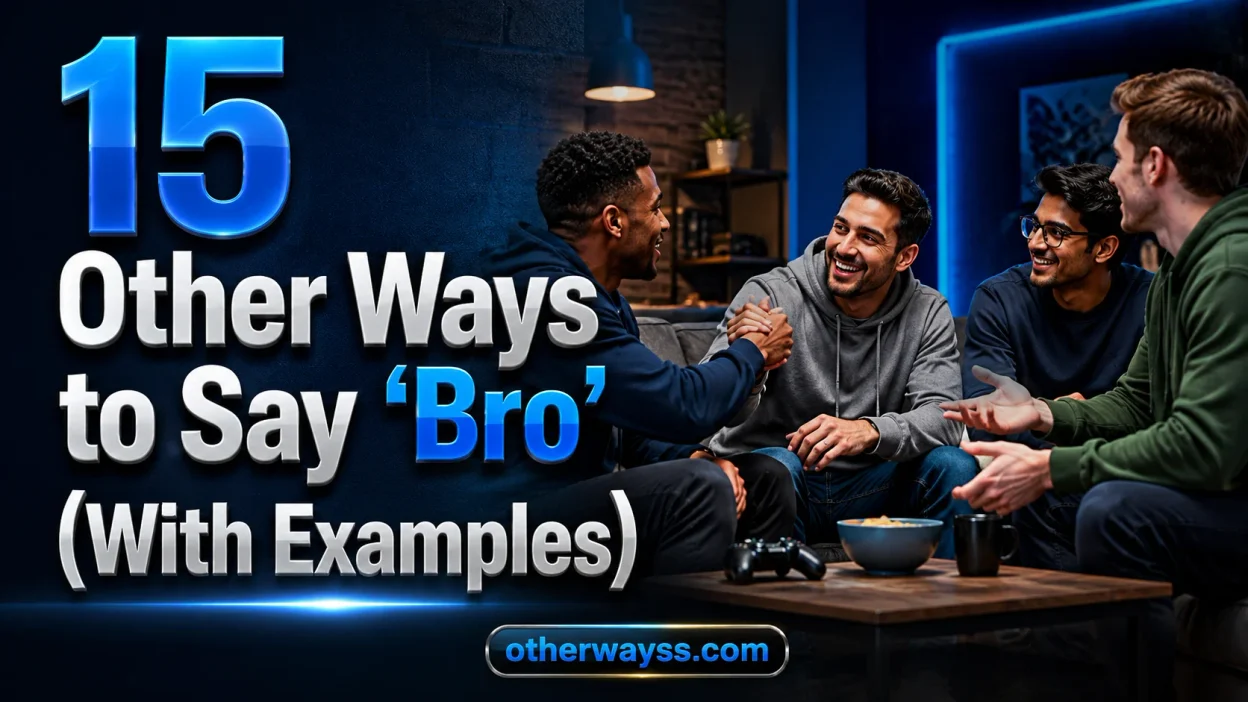 Other Ways to Say ‘Bro’