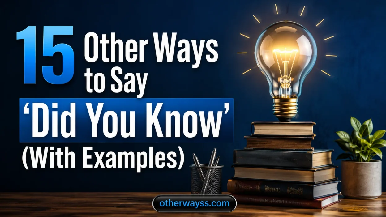 Other Ways to Say ‘Did You Know’