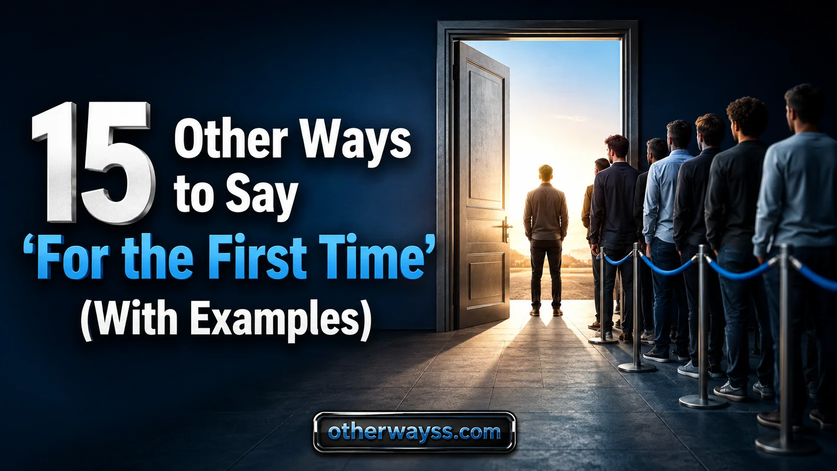 Other Ways to Say ‘For the First Time’