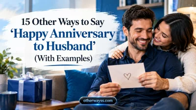 Other Ways to Say ‘Happy Anniversary to Husband’