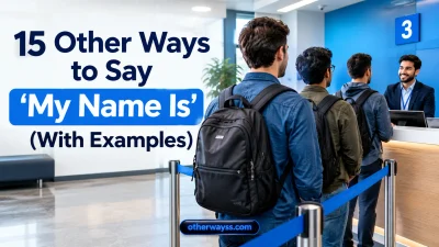 Other Ways to Say ‘My Name Is’