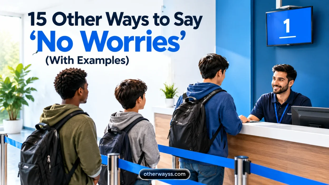 Other Ways to Say ‘No Worries’