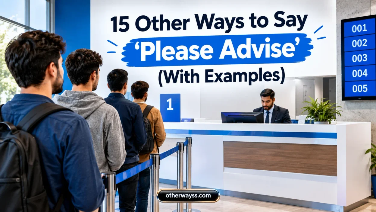 Other Ways to Say ‘Please Advise’