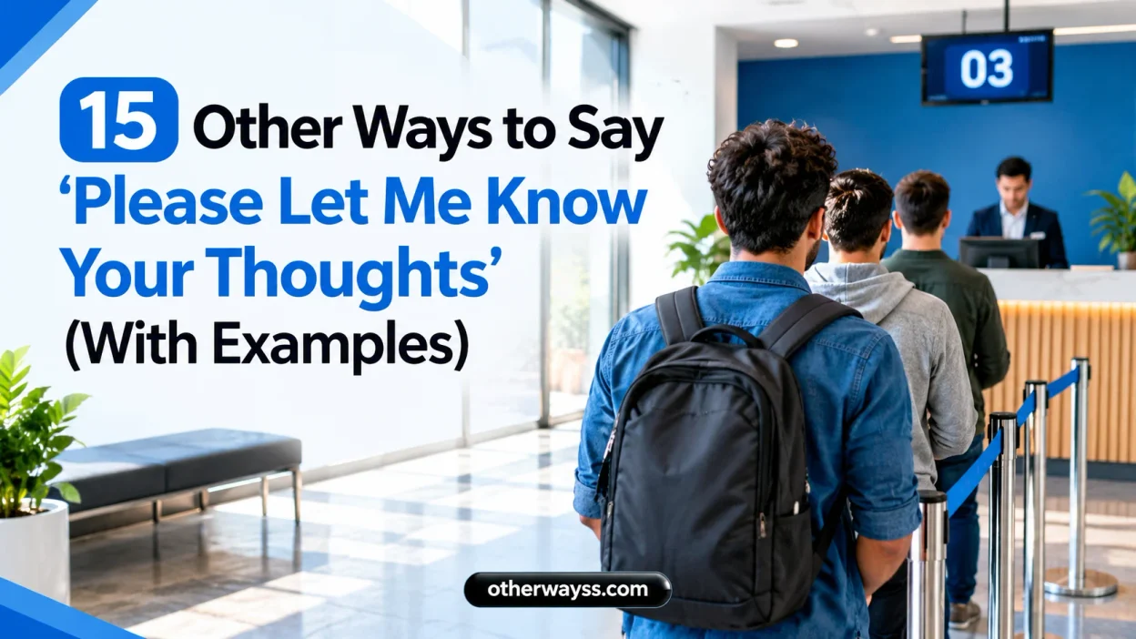 Other Ways to Say ‘Please Let Me Know Your Thoughts’
