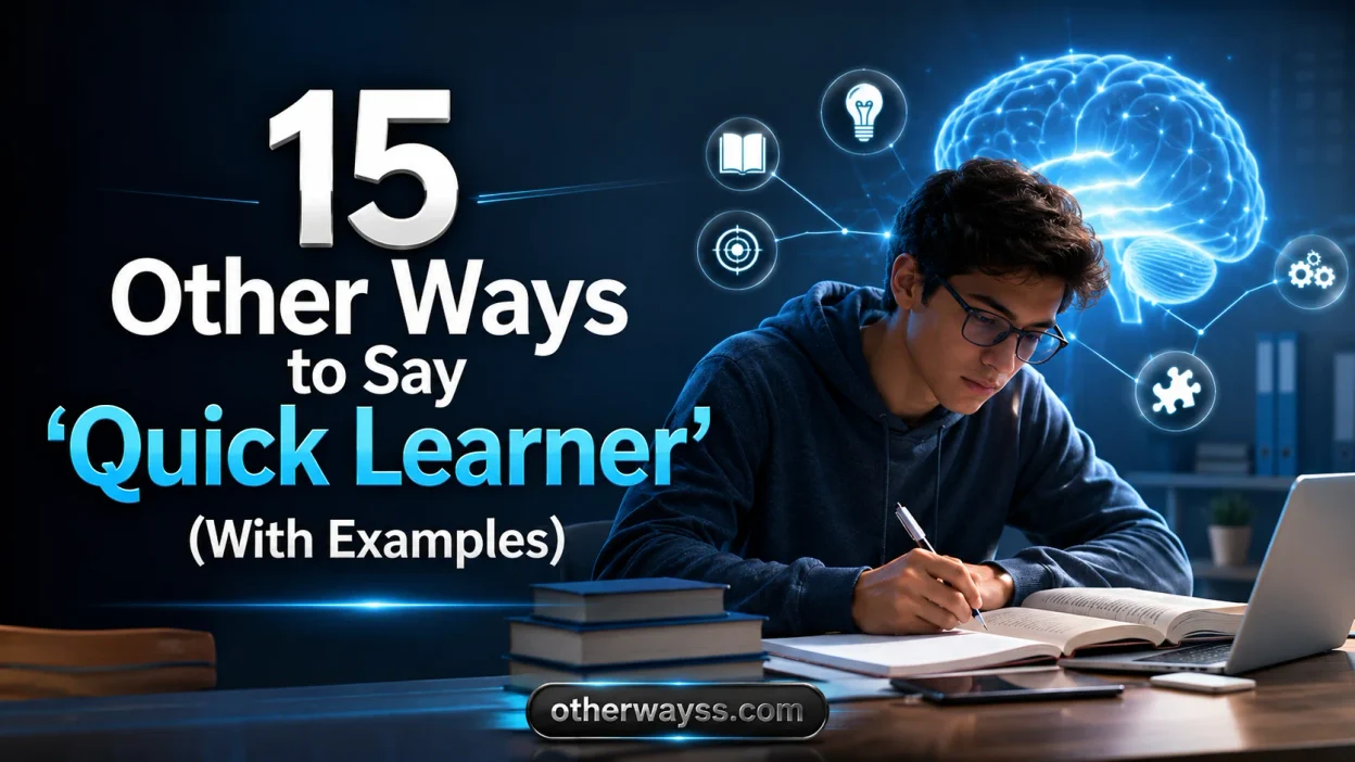 Other Ways to Say ‘Quick Learner’