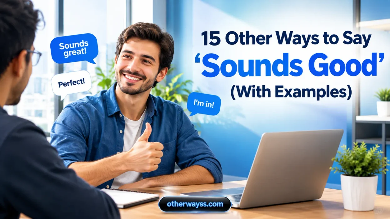Other Ways to Say ‘Sounds Good’
