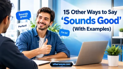 Other Ways to Say ‘Sounds Good’