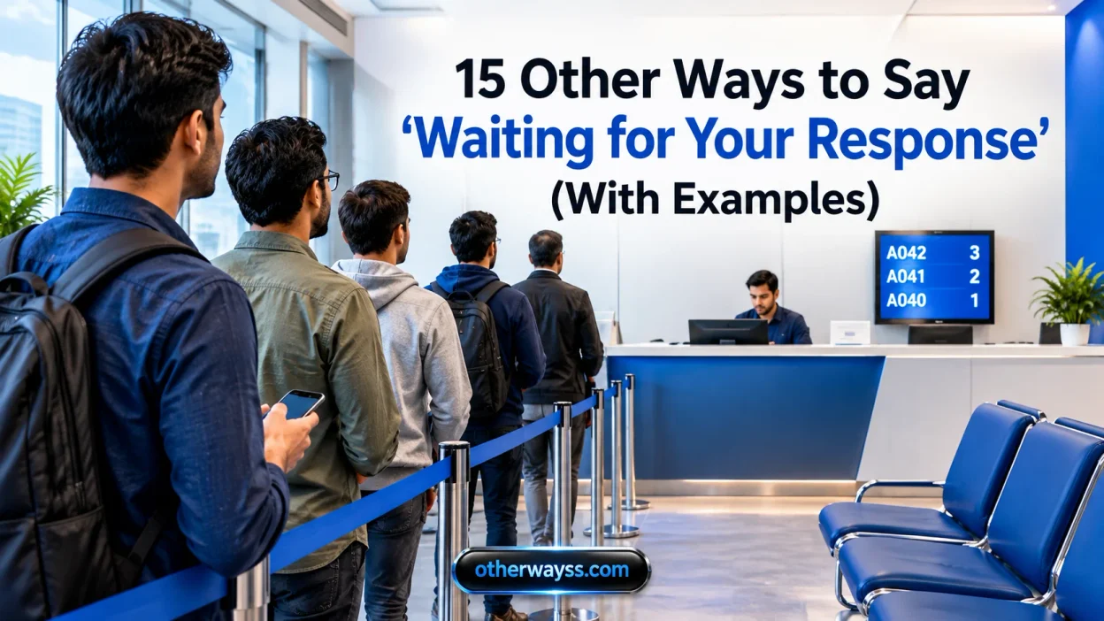 Other Ways to Say ‘Waiting for Your Response’
