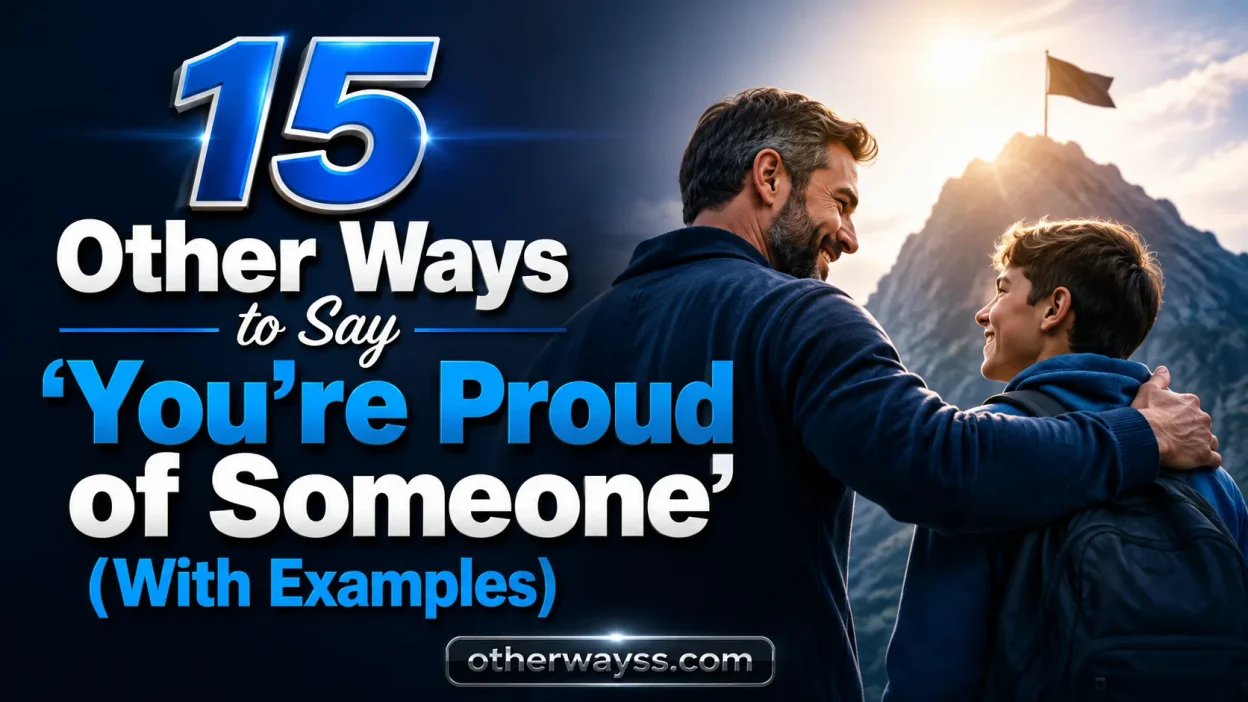 Other Ways to Say ‘You’re Proud of Someone’
