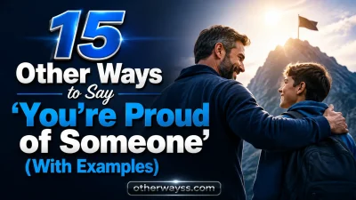 Other Ways to Say ‘You’re Proud of Someone’