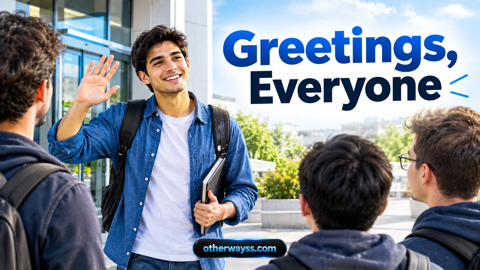 Greetings, Everyone