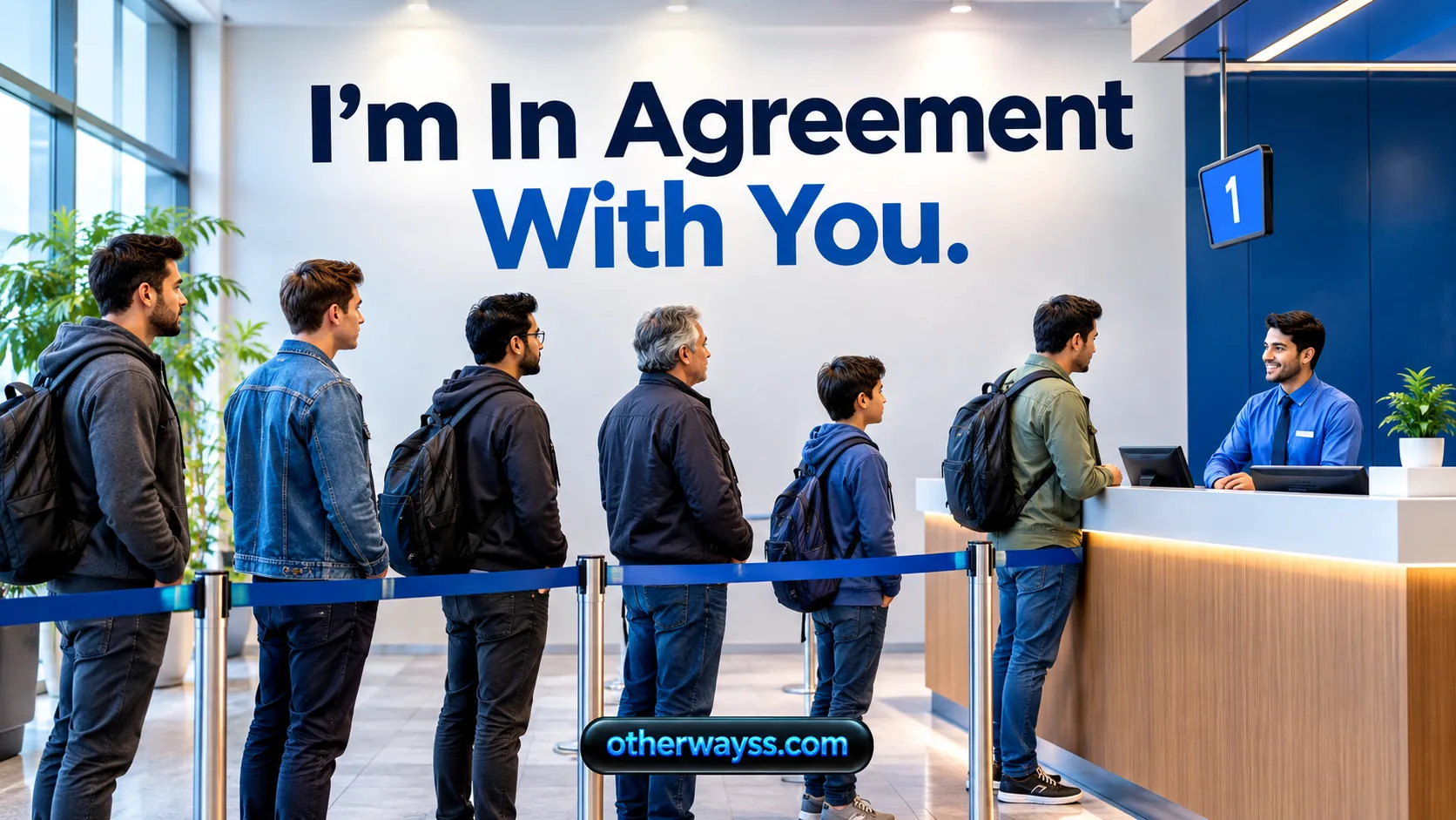 I’m In Agreement With You.