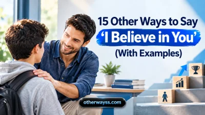 Other Ways to Say ‘I Believe in You’
